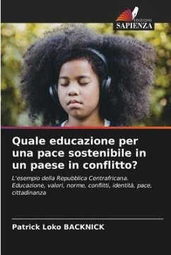 Quale educazione per una pace sostenibile in un paese in conflitto? - Backnick, Patrick Loko