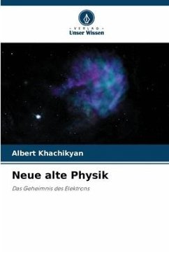 Neue alte Physik - Khachikyan, Albert
