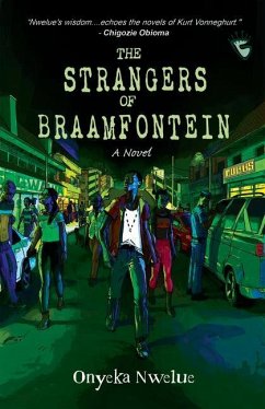 The Strangers of Braamfontein - Nwelue, Onyeka