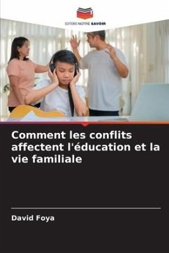 Comment les conflits affectent l'éducation et la vie familiale - Foya, David