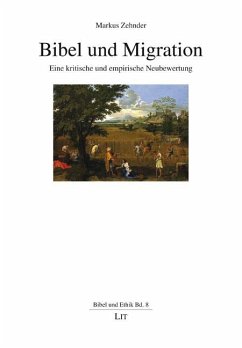 Bibel und Migration - Zehnder, Markus