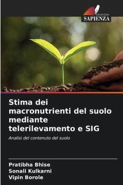 Stima dei macronutrienti del suolo mediante telerilevamento e SIG - Bhise, Pratibha;Kulkarni, Sonali;Borole, Vipin