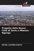 Progetto della Nuova Città di Savlo a Mbanza-Ngungu