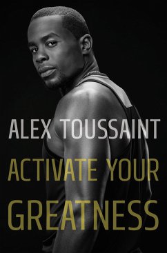 Activate Your Greatness - Toussaint, Alex