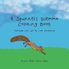 A Squirrel's Dilemma Coloring Book - Bieri, Arthur Peter Martin