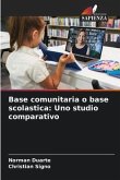 Base comunitaria o base scolastica: Uno studio comparativo
