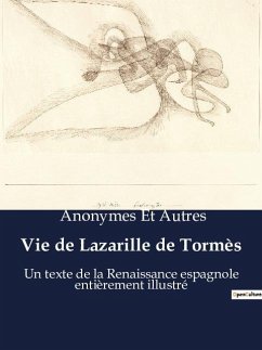 Vie de Lazarille de Tormès - Anonymes Et Autres