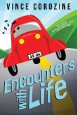 Encounters with Life
