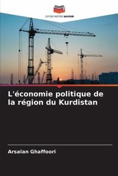 L'économie politique de la région du Kurdistan - Ghaffoori, Arsalan
