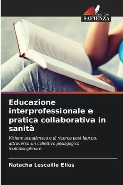 Educazione interprofessionale e pratica collaborativa in sanità - Lescaille Elias, Natacha