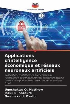 Applications d'intelligence économique et réseaux neuronaux artificiels - O. Matthew, Ugochukwu;Kazaure, Jazuli S.;U. Okafor, Nwamaka