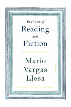 In Praise of Reading and Fiction - Llosa, Mario Vargas