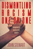 Dismantling Racism One On One