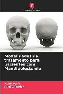 Modalidades de tratamento para pacientes com Mandibulectomia - Patil, Rohit;Chandak, Anuj