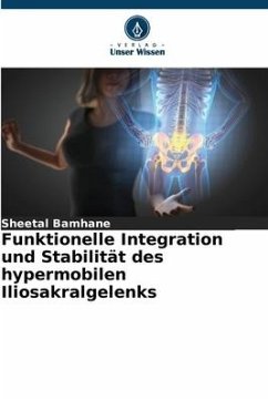 Funktionelle Integration und Stabilität des hypermobilen Iliosakralgelenks - Bamhane, Sheetal