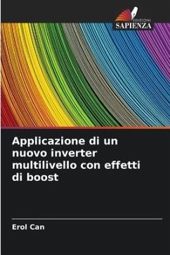 Applicazione di un nuovo inverter multilivello con effetti di boost - Can, Erol