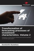 Transformation of forecasting processes of investment characteristics. Volume 2