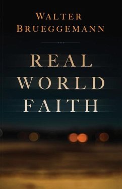 Real World Faith - Brueggemann, Walter