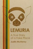 Lemuria: A True Story of a Fake Place