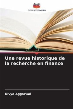 Une revue historique de la recherche en finance - Aggarwal, Divya