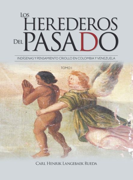 Los herederos del pasado: Tomo I (eBook, ePUB)