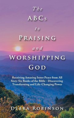 The Abcs to Praising and Worshipping God - Robinson, Debra