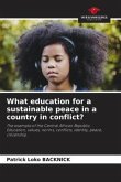 What education for a sustainable peace in a country in conflict?