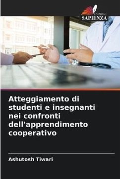 Atteggiamento di studenti e insegnanti nei confronti dell'apprendimento cooperativo - Tiwari, Ashutosh