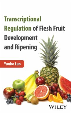 Transcriptional Regulation of Flesh Fruit Development and Ripening - Luo, Yunbo