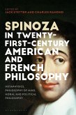 Spinoza in Twenty-First-Century American and French Philosophy Spinoza in Twenty-First-Century American and French Philosophy