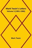 Mark Twain's Letters - Volume 5 (1901-1906)