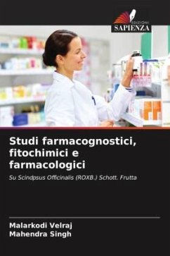 Studi farmacognostici, fitochimici e farmacologici - Velraj, Malarkodi;Singh, Mahendra