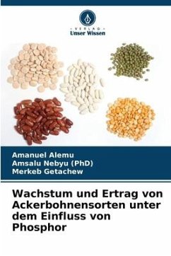 Wachstum und Ertrag von Ackerbohnensorten unter dem Einfluss von Phosphor - Alemu, Amanuel;Nebyu (PhD), Amsalu;Getachew, Merkeb