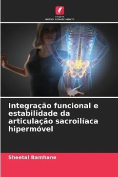 Integração funcional e estabilidade da articulação sacroilíaca hipermóvel - Bamhane, Sheetal