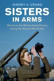 Sisters in Arms - Crang, Jeremy A