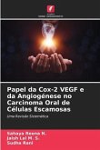 Papel da Cox-2 VEGF e da Angiogénese no Carcinoma Oral de Células Escamosas