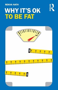 Why It's OK to Be Fat - Nath, Rekha