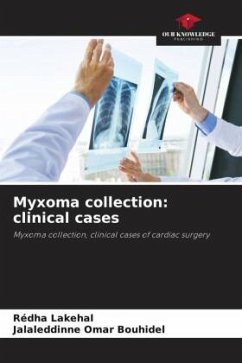 Myxoma collection: clinical cases - Lakehal, Redha;Bouhidel, Jalaleddinne Omar