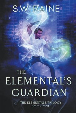 The Elemental's Guardian - Raine, S. W.