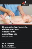 Diagnosi e trattamento dei neonati con enterocolite necrotizzante