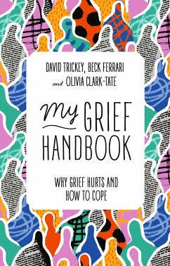 My Grief Handbook - Ferrari, Beck; Trickey, David; Clark-Tate, Olivia