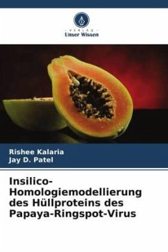 Insilico-Homologiemodellierung des Hüllproteins des Papaya-Ringspot-Virus - Kalaria, Rishee;Patel, Jay D.