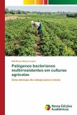 Patógenos bacterianos multirresistentes em culturas agrícolas