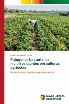 Patógenos bacterianos multirresistentes em culturas agrícolas - Lopes, Ralf Bruno Moura