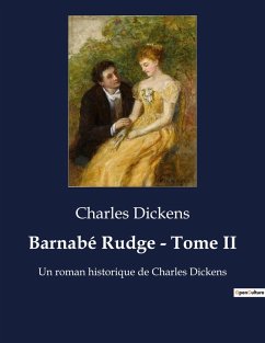 Barnabé Rudge - Tome II - Dickens, Charles