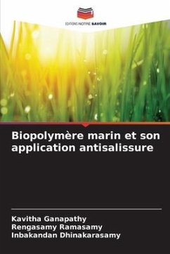 Biopolymère marin et son application antisalissure - Ganapathy, Kavitha;Ramasamy, Rengasamy;Dhinakarasamy, Inbakandan