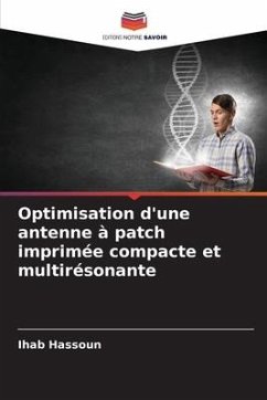 Optimisation d'une antenne à patch imprimée compacte et multirésonante - Hassoun, Ihab