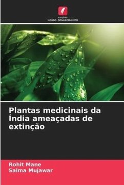 Plantas medicinais da Índia ameaçadas de extinção - Mane, Rohit;Mujawar, Salma