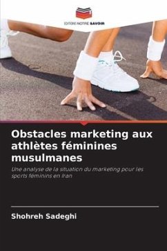 Obstacles marketing aux athlètes féminines musulmanes - Sadeghi, Shohreh