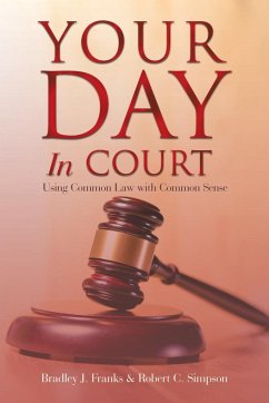 Your Day in Court - Franks, Bradley J.; Simpson, Robert C.